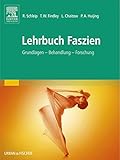  Lehrbuch Faszien: Grundlagen, Forschung, Behandlung (KIM - Lehrbuch - Urban & Fischer Verlag)