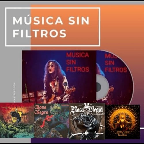 MUSICA SIN FILTROS PROGRAMA 276 -INCLUYE LA SECCION JOYAS DEL ROCK NACIONAL CON ANTONIO ALCARAZ-