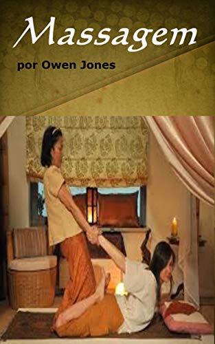 Massagem: Mais do que apenas uma boa massagem (Como se faz... Livro 124)