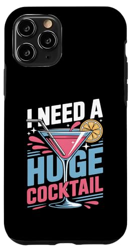 I Need A Huge Coctail Funny Adult Humor Funny Drinking Quote X}zP[X iPhone 11 Pro p