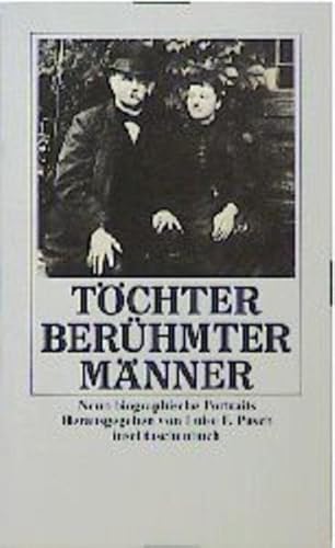 Toechter beruehmter Maenner: Neun biographische Portraits