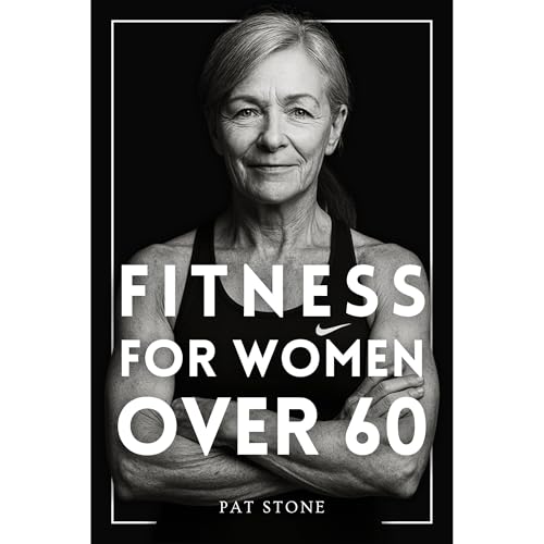 The Fitness Book for Women Over 60 Audiolibro Por Patricia Stone arte de portada