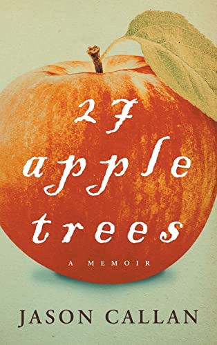 27 Apple Trees: A Memoir
