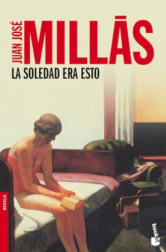 La soledad era esto: 1 (Novela)