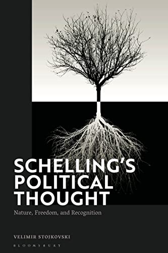 Schelling’s Political Thought: Nature, Freedom, and Recognition