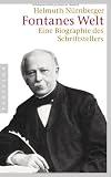 Fontanes Welt: Eine Biographie des Schriftstellers
