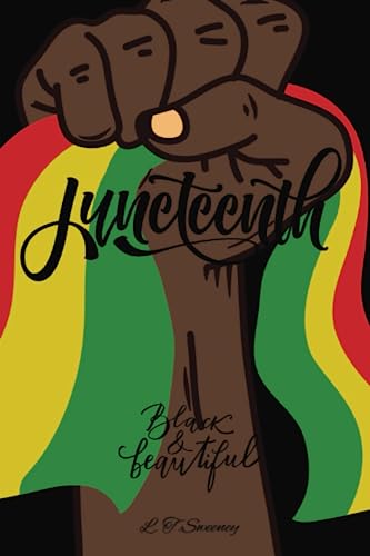 Juneteenth: Black & Beautiful