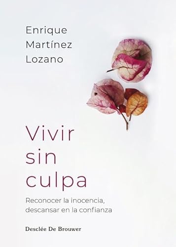 Vivir sin culpa. Reconocer la inocencia, descansar en la confianza: 125 (A los cuatro vientos)