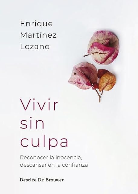 Portada de Vivir sin culpa. Reconocer la inocencia, descansar en la confianza