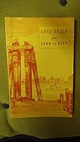 Long Beach, from sand to city B0007HLR08 Book Cover