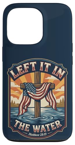 Christian American Baptism Let It In The Water Matthew 28 �X�}�z�P�[�X iPhone 13 Pro �p