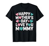 Happy Mothers Day Mommy Tee
