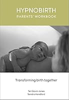 Hypnobirth: Parents Workbook 0993373208 Book Cover