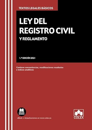 Ley del Registro Civil y Reglamento: Contiene concordancias, modificaciones resaltadas e índices analíticos: 1 (TEXTOS LEGALES BASICOS)