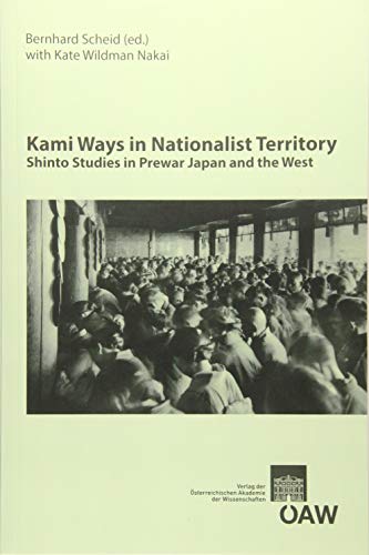 Télécharger Kami Ways in Nationalist Territory: Shinto Studies in Prewar Japan and the West Livre PDF Gratuit
