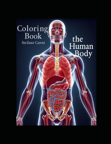 Coloring Book ,The Human Body: 39 Relaxing And Coloring Book ,The Human Body