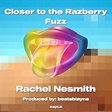  Closer to the Razberry Fuzz