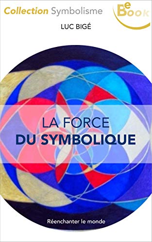 Télécharger La force du symbolique Francais PDF