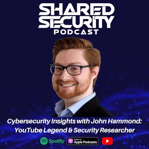 『Cybersecurity Insights with John Hammond: YouTube Legend and Security Researcher』のカバーアート