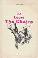 To Loose The Chains B000G9RN0A Book Cover