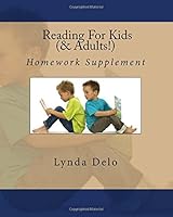 Reading For Kids (and Adults!): Homework Supplement 1469933640 Book Cover