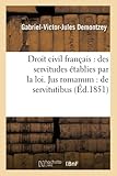  Droit civil français : des servitudes établies par la loi , Jus romanum : de servitutibus.