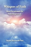 Whispers of Faith: Short Devotional for Daily Inspiration B0CSDHCD1C Book Cover