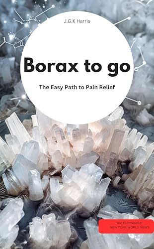 Borax to go : The easy way to pain relief (English Edition)