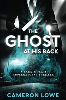 Paperback The Ghost at His Back (Rankin Flats Supernatural Thrillers) Book
