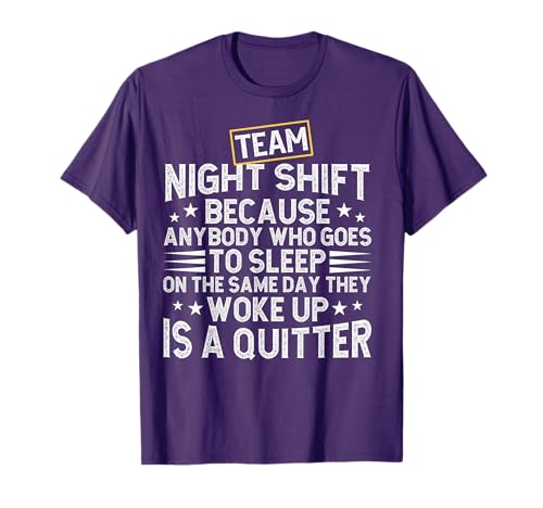 Team Night Shift Worker Overnight Work Shift T-Shirt