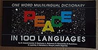 Peace in 100 Languages: One Word Multilingual Dictionary 0915190745 Book Cover
