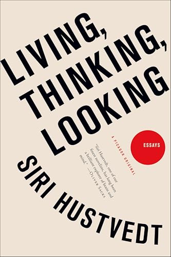 Living, Thinking, Looking: Essays