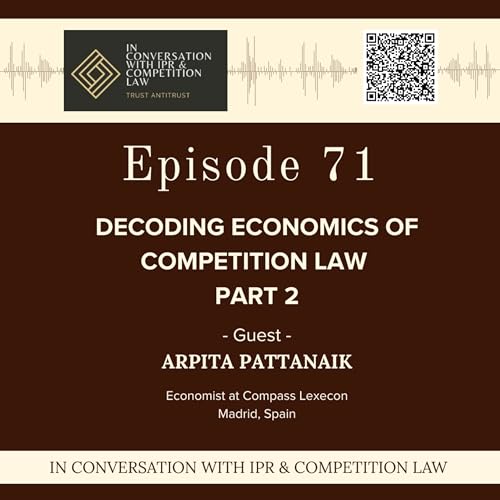 Ep 71: Economics of Competition Law - Part 2