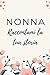 Produktbild Nonna : Mi Racconti La Tua Storia: Diario per mia nonna , Libro per condividere la storia della sua vita, scrivere la tua storia, 120 pagine, regalo per le madri e nonni