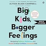 Cover of Big Kids, Bigger Feelings