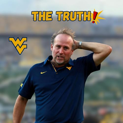 Why You're WRONG About Dana Holgorsen and WVU Football!