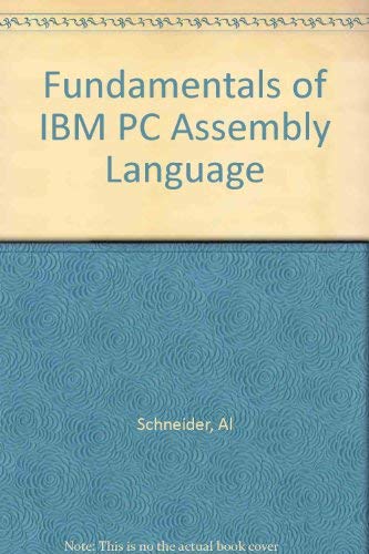 Fundamentals of IBM PC Assembly Language: Schneider, Al: 9780830607105 ...