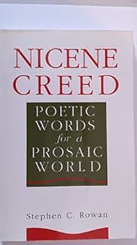 Paperback Nicene Creed: Poetic Words for a Prosaic World Book