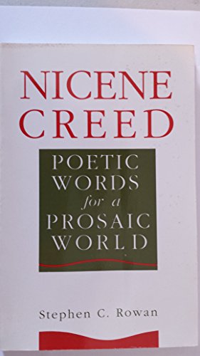 Nicene Creed: Poetic Words for a Prosaic World