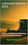 Lohnunternehmen 2035: Effizienz, Innovation und Überleben in der neuen Agrarwirtschaft