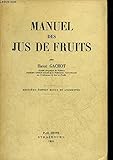  Manuel des jus de fruits -Deuxième édition revue et augmentée-