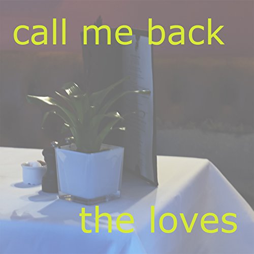 Call Me Back Chester Kamen and the Loves Digital Music