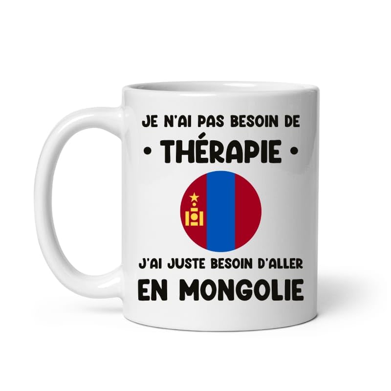MugSmile Mug Mongolie thérapie drôle vacances départ voyage Tasse Mongolie
