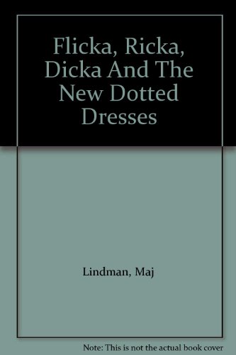 Flicka, Ricka, Dicka And The New Dotted Dresses B00AXFXIJM Book Cover