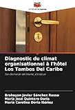 hotel caribe merida mexico  Diagnostic du climat organisationnel à l\'hôtel Los Tambos Del Caribe: San Bernardo del Viento, Cordoue