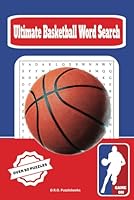 Ultimate Basketball Word Search: Fun Word Find Puzzles for All Ages B0F6CZDC3Q Book Cover