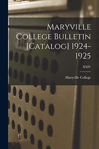 Maryville College Bulletin [Catalog] 1924-1925; XXIV