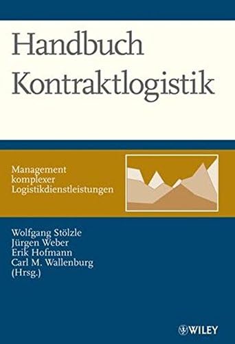 Handbuch Kontraktlogistik: Management komplexer Logistikdienstleistungen