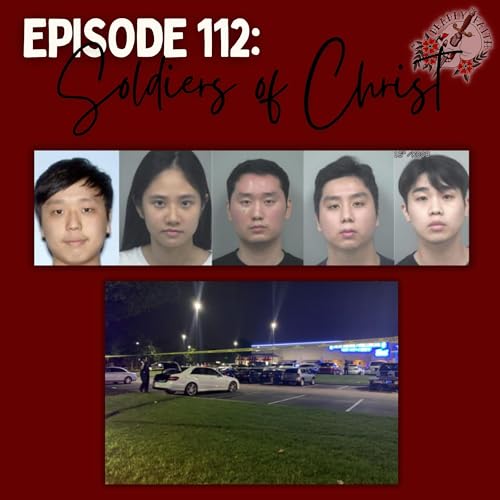 Episode 112: Soldiers of Christ | Disciples of Violence