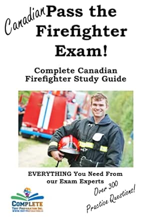 Pass the Canadian Firefighter Exam! Complete Canadian Firefighter Study ...